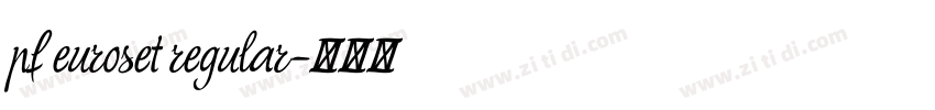 pf euroset regular字体转换 pf euroset regular字体转换